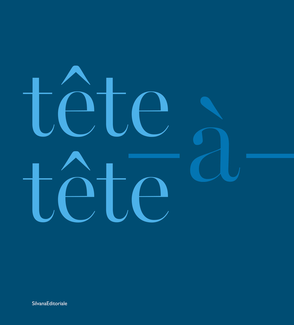 Tête-à-tête. Ediz. italiana e inglese