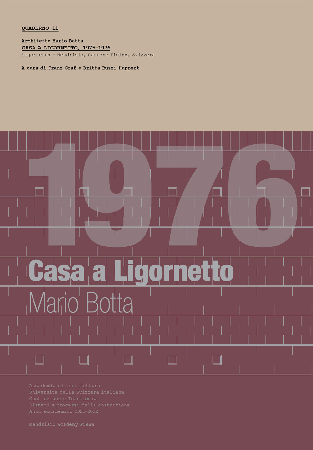 1976 Casa a Ligornetto. Mario Botta. Quaderno 11, Casa a Ligornetto (1975-1976). Ediz. illustrata. Con Tavola illustrata