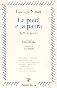 La pietà e la paura. Tutte le poesie