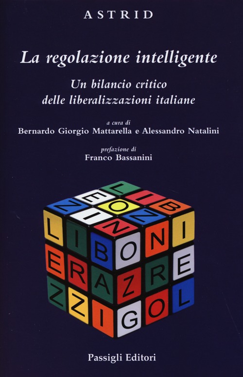 La regolazione intelligente. Un bilancio critico delle liberalizzazioni italiane