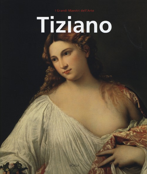 Tiziano. Ediz. illustrata