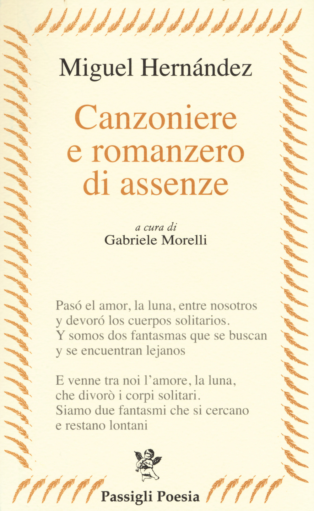 Canzoniere e romanzero di assenze. Testo spagnolo a fronte