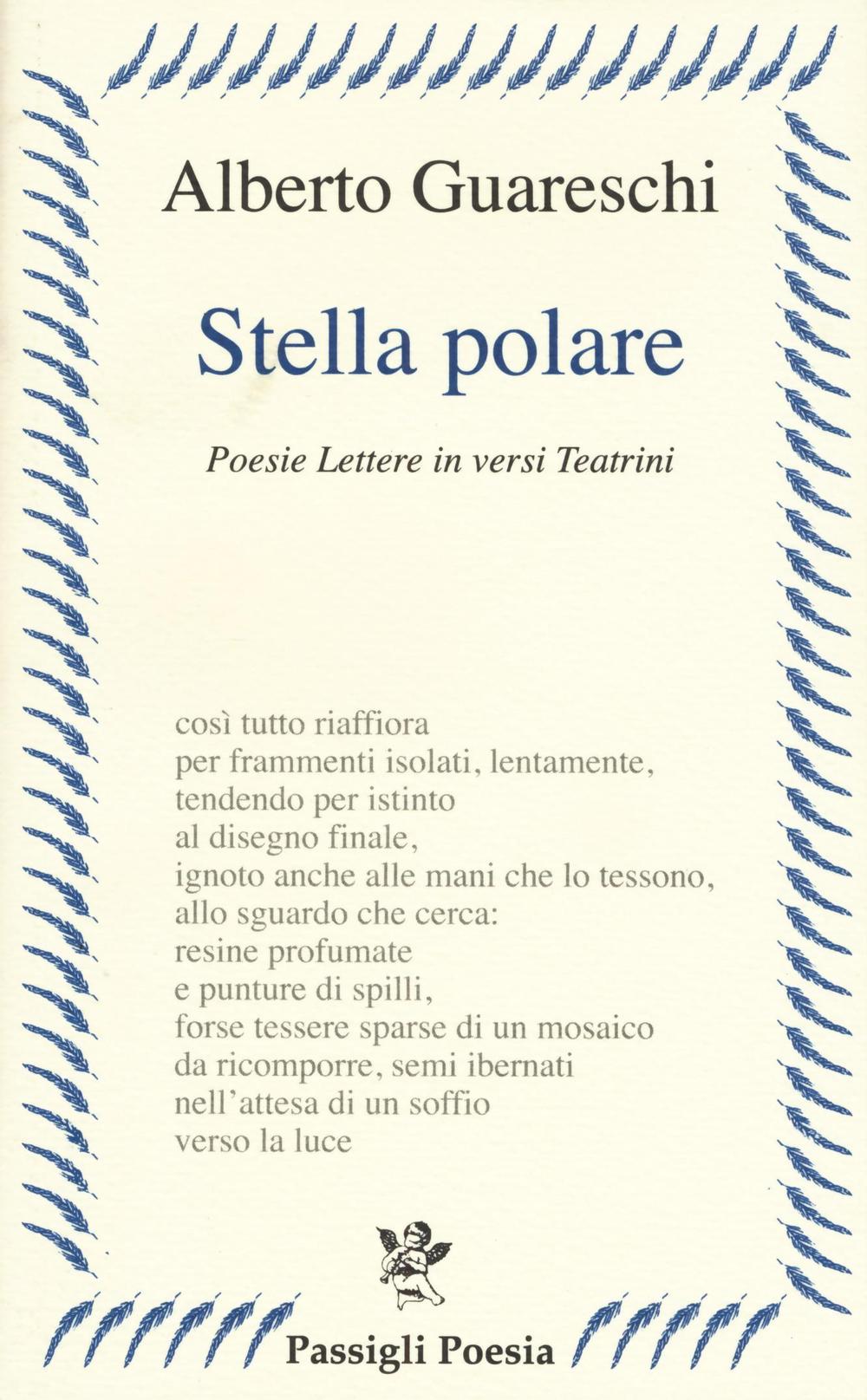 Stella polare. Poesie lettere in versi teatrini