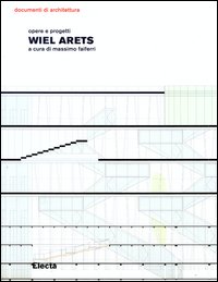 Wiel Arets. Opere e progetti. Ediz. illustrata