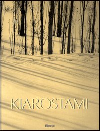 Kiarostami. Ediz. illustrata