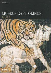 Museos capitolinos. Guía. Ediz. illustrata