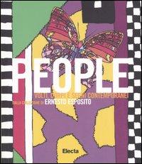 People. Volti, corpi e segni contemporanei dalla collezione di Ernesto Esposito. Catalogo della mostra (Napoli, 29 giugno-28 agosto 2006). Ediz. illustrata