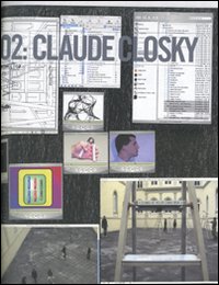 Claude Closky. Climb at your own risk. Catalogo della mostra (Napoli, 27 febbraio-1 maggio 2007). Ediz. italiana