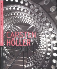 Carsten Höller. Ediz. illustrata