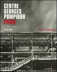 Centre Georges Pompidou. Paris. Ediz. illustrata