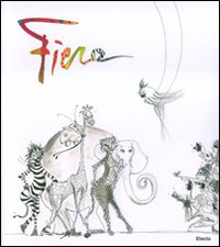 Fiera. Ediz. illustrata