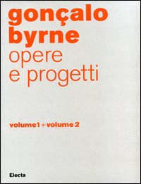 Gonçalo Byrne. Opere e progetti. Ediz. illustrata