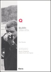 Burri. Una vita. Ediz. italiana e inglese