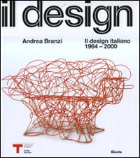 Il design italiano 1964-2000. Ediz. illustrata