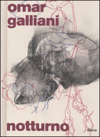 Omar Galliani. Notturno. Catalogo della mostra (Firenze, 2 febbraio-2 marzo 2008). Ediz. italiana e inglese