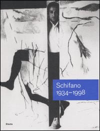 Mario Schifano (1934-1998). Catalogo della mostra (Roma, 12 giugno-28 settembre 2008). Ediz. illustrata