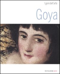 Goya. Ediz. illustrata