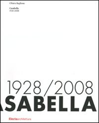 Casabella. 1928-2008. Ediz. illustrata