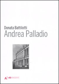 Andrea Palladio. Ediz. illustrata