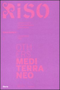 Others Mediterraneo. Riso/Annex. I quaderni di Riso. Ediz. italiana e inglese vol. 6-7