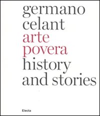 Arte povera. History and stories. Ediz. inglese