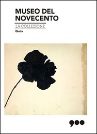 Museo del Novecento. La collezione. Ediz. illustrata