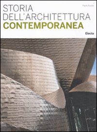 Storia dell'architettura contemporanea. Ediz. illustrata