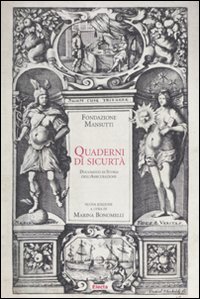 Quaderni di sicurtà. Documenti di storia delle assicurazioni. Fondazione Mansutti. Ediz. illustrata. Con CD-ROM