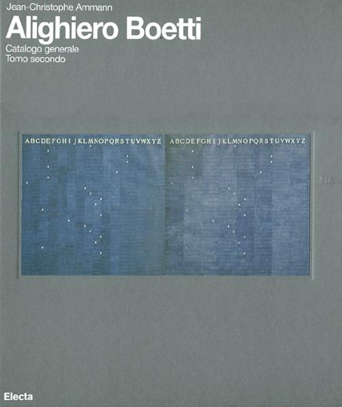 Alighiero Boetti. Catalogo generale. Ediz. italiana e inglese. Vol. 2