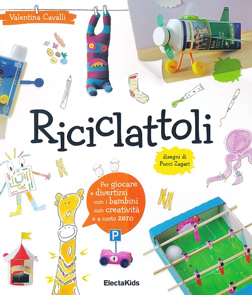 Riciclattoli. Ediz. illustrata