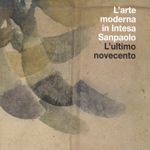 L'arte moderna in Intesa San Paolo. L'ultimo Novecento. Ediz. illustrata. Vol. 4