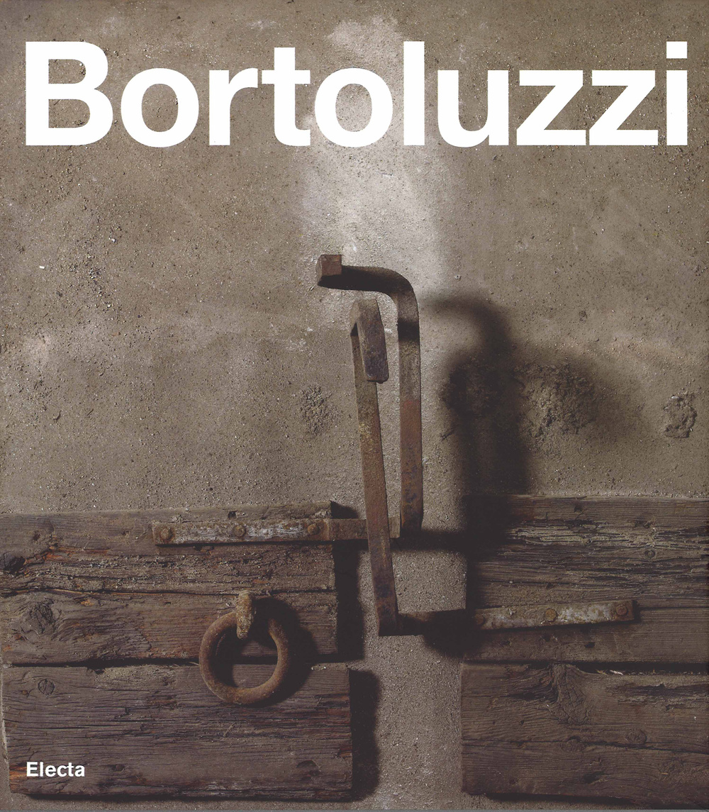 Ferruccio Bortoluzzi. Catalogo generale. Ediz. italiana e inglese