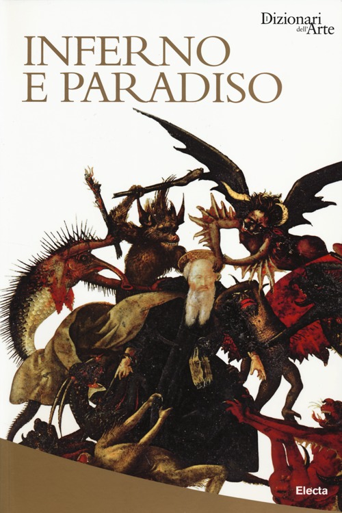 Inferno e paradiso. Ediz. illustrata