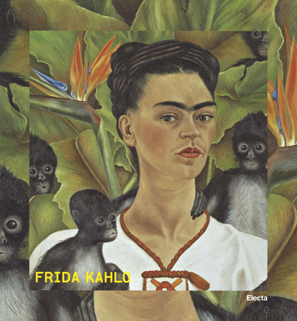 Frida Kahlo. Catalogo della mostra (Roma, 20 marzo-31 agosto 2014) ). Ediz. illustrata