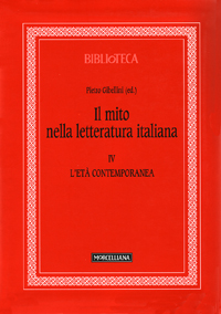 Il mito nella letteratura italiana. Vol. 4: L'età contemporanea