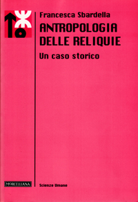 Antropologia delle reliquie. Un caso storico