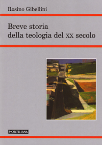 Breve storia della teologia del XX secolo