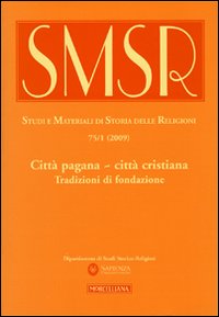 Città pagana - città cristiana. Tradizioni di fondazione. Ediz. multilingue