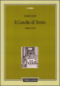 Il Concilio di Trento. Vol. 3: Il periodo bolognese (1547-48). Il secondo periodo trentino (1551-52)