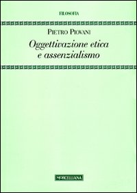 Oggettivazione etica e assenzialismo