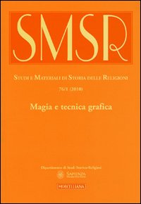 SMSR. Studi e materiali di storia delle religioni (2010). Vol. 76/1: Magia e tecnica grafica