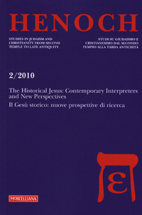 Henoch (2010). Ediz. bilingue. Vol. 2: The Historical Jesus: Contemporary Interpreters and New Perspectives. Il Gesù storico: nuove prospettive di ricerca