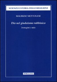 Dio nel giudaismo rabbinico. Immagini e mito