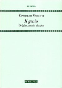 Il genio. Origine, storia, destino