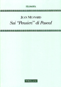 Sui «Pensieri» di Pascal