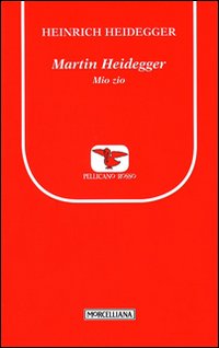 Martin Heidegger. Mio zio