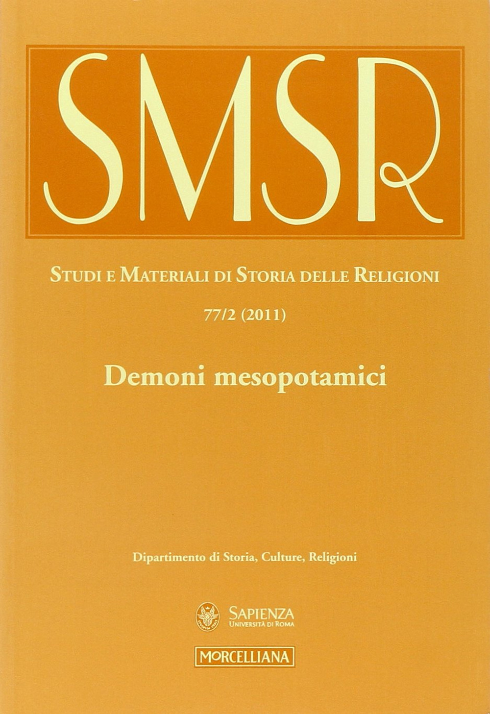 SMSR. Studi e materiali di storia delle religioni (2011). Ediz. multilingue. Vol. 77/2: Demoni mesopotamici