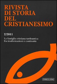 Rivista di storia del cristianesimo (2011). Ediz. multilingue. Vol. 2: La famiglia nel mondo antico