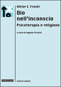 Dio nell'inconscio. Psicoterapia e religione