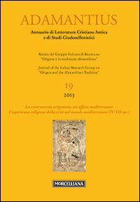 Adamantius. Notiziario del Gruppo italiano di ricerca su «Origene e la tradizione alessandrina». Vol. 19: La controversia origenista: un affare mediterraneo. L'esperienza religiosa della crisi nel mondo mediteranneo